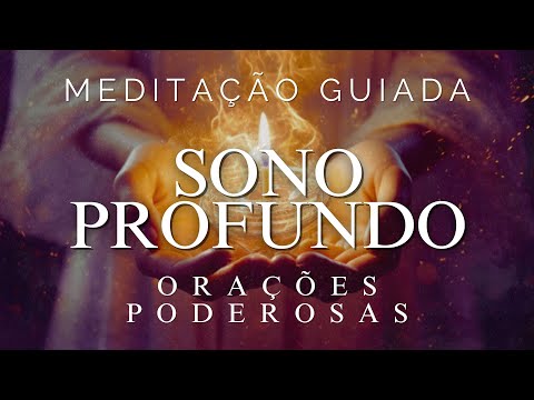 MEDITA&Ccedil;&Atilde;O PARA DORMIR -  PODEROSAS e PROFUNDAS ORA&Ccedil;&Otilde;ES DE CONEX&Ccedil;&Acirc;O COM O CRIADOR