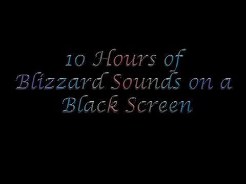 Blizzard Sounds for Tranquility, Serenity and a Calming Ambience On a Black Screen