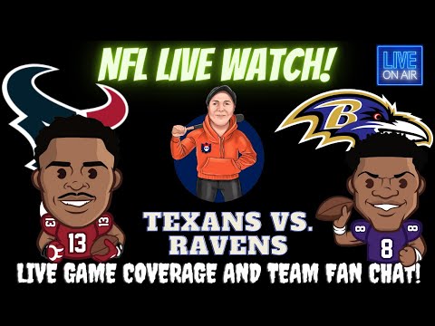 Baltimore Ravens vs Houston Texans || Ravens vs Texans ||  Texans vs Ravens: Live NFL Fan Stream