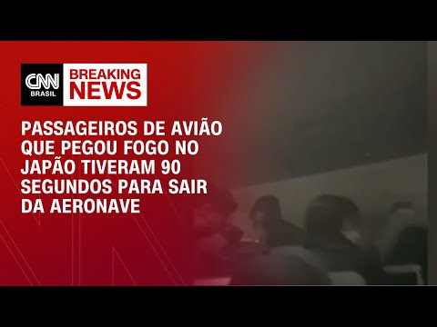 Passageiros de avi&atilde;o que pegou fogo no Jap&atilde;o tiveram 90 segundos para sair | CNN NOVO DIA