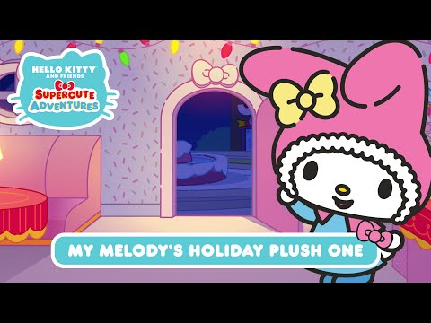 My Melody&rsquo;s Plush One | Hello Kitty and Friends Supercute Adventures