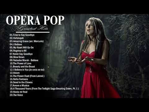 Opera Pop Songs - Luciano Pavarotti, Andrea Bocelli, Il Divo, Barbra Streisand, Sarah Brightman