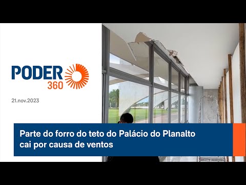 Parte do forro do teto do Palácio do Planalto cai por causa de ventos