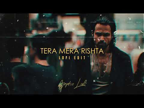 Tera Mera Rishta Purana ( S L O W E D + R E V E R B )