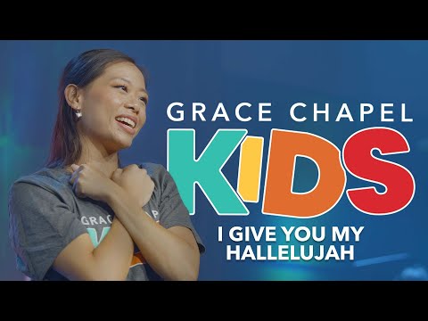 I Give You My Hallelujah by Hillsong Kids performed by Grace Chapel Kids