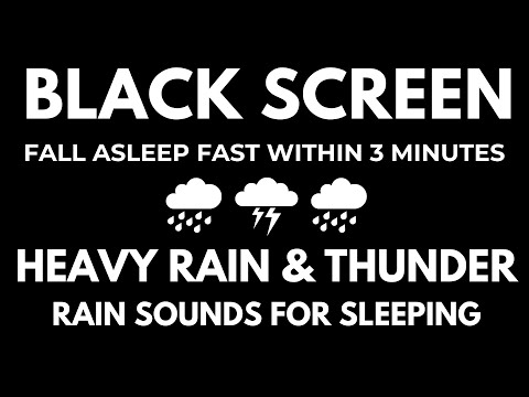 Rain Sounds for Sleeping I Fall Asleep Fast with Heavy Rain &amp; Thunder I  Relaxation -  Insomnia