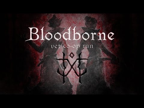 &amp;quot;Sangue Pallido&amp;quot; - Bloodborne w/ Sabaku, Run &amp;quot;Veterana&amp;quot; for Cydonia #0