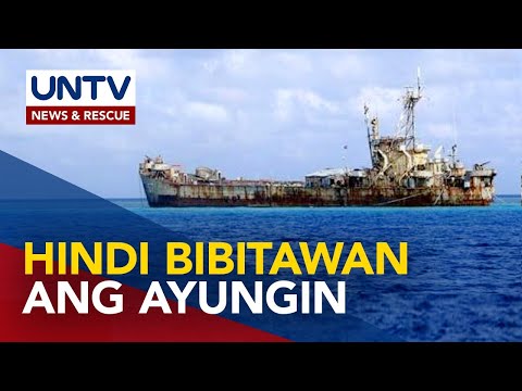 Pilipinas, hindi aalisin ang BRP Sierra Madre sa Ayungin Shoal sa kabila ng &lsquo;bullying&rsquo; ng China