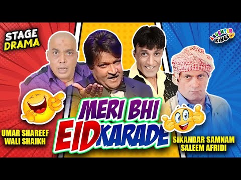 Umer Sharif | Meri Bhi Eid Karade | Sikendar Sanam | New Comedy Stage Show | Laughter King