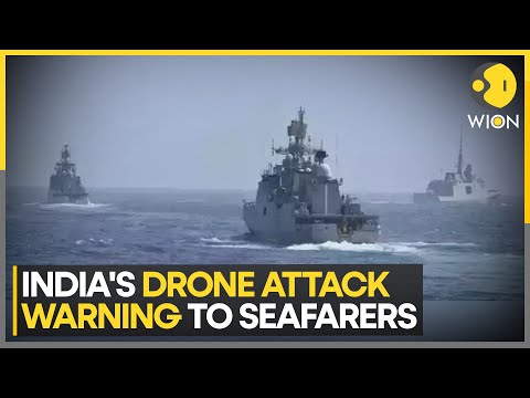 India warns seafarers of drone attacks urges to stay vigilant | WION