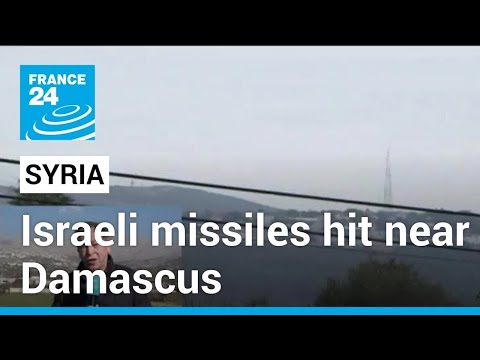 Israeli missiles hit near Damascus, injuring two soldiers, Syrian army says &bull; FRANCE 24 English