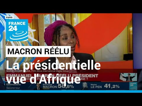 Macron r&eacute;&eacute;lu : la pr&eacute;sidentielle fran&ccedil;aise vue d'Afrique &bull; FRANCE 24