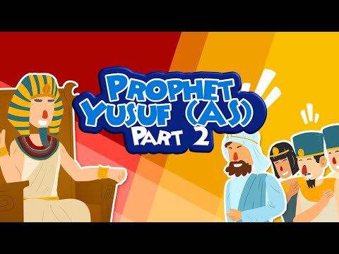 Prophet Yusuf AS Story - Stories of the Prophets for Kids in English - Part 2