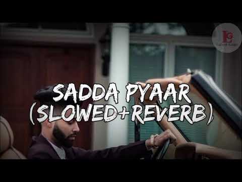 Sada Pyar Ap Dhillon ( Slowed &amp; Reverb )