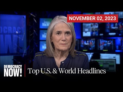 Top U.S. &amp; World Headlines &mdash; November 2, 2023