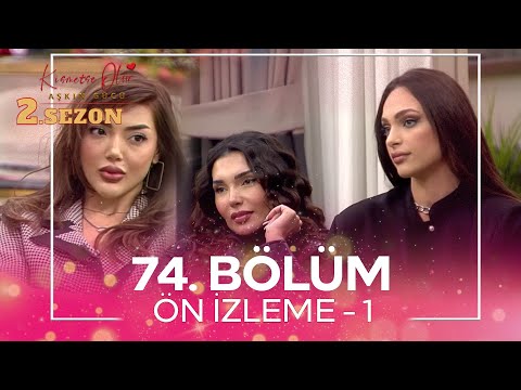 Kısmetse Olur: Aşkın G&uuml;c&uuml; 2. Sezon 74. B&ouml;l&uuml;m &Ouml;n İzleme - 1