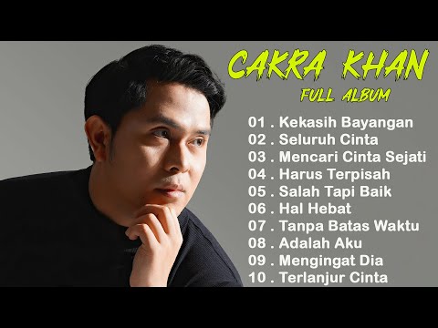 Lagu Lagu Terbaik Cakra Khan || Cakra Khan Full Album Terbaru