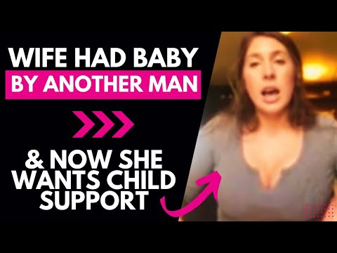 Wife Had Baby by Another Man &amp; Now Wants Child Support but Denied Father Visitation