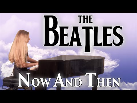 Now And Then - The Beatles (Cover) The Final Beatles Song! Piano version 