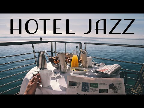 Hotel JAZZ - Exquisite Instrumental Jazz for Relax, Breakfast, Dinner