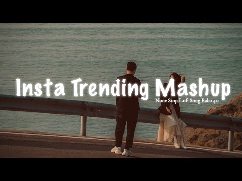 Instagram Trending Mashup Lofi Song | Babu 4u | 