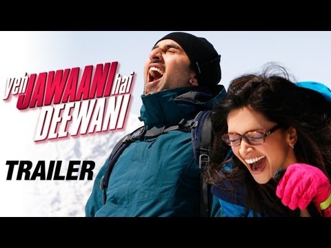 Yeh Jawaani Hai Deewani - Official Trailer | Ranbir Kapoor, Deepika Padukone