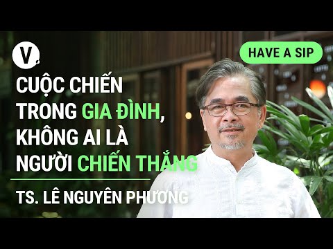 Cuộc chiến trong gia đ&igrave;nh, kh&ocirc;ng ai l&agrave; người chiến thắng - TS L&ecirc; Nguy&ecirc;n Phương | 