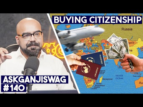 Buying Citizenship!! | Ask Ganjiswag #140