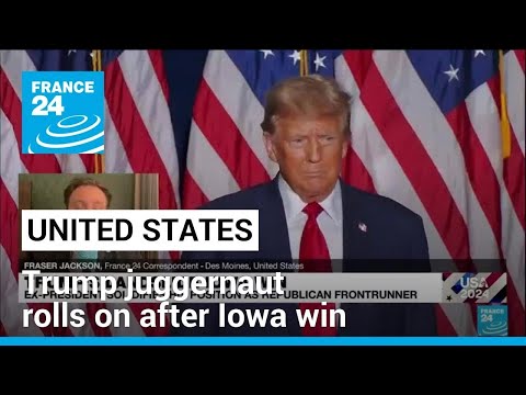 Trump juggernaut rolls on after Iowa landslide win &bull; FRANCE 24 English