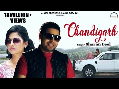 Chandigarh | Sharan Deol | Full Video Song | Latest Punjabi Song | Angel Records