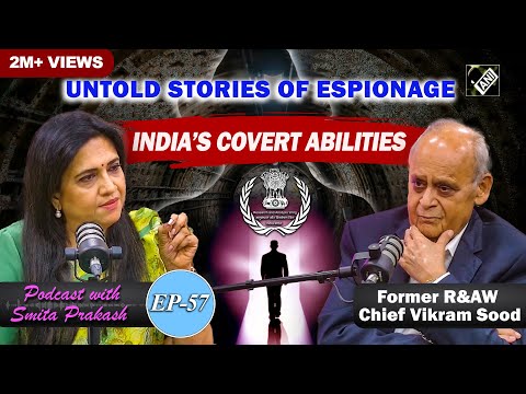 EP-57 | India&rsquo;s clandestine forces with Former R&amp;AW Chief Vikram Sood