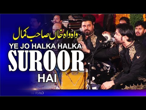 Ye Jo Halka Halka Suroor Hai Live Qawwali By Shahbaz Fayyaz Qawwal at Jalal Pur Jatta