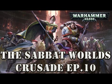 The History Of The Sabbat Worlds Crusade Episode 10 (Gaunts Ghosts lore)