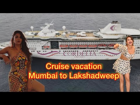 Sailing away with Cordelia cruises |Mumbai to Lakshadweep 😍 