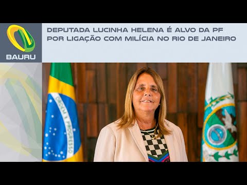 Deputada Lucinha Helena &eacute; alvo da PF por liga&ccedil;&atilde;o com mil&iacute;cia no Rio de Janeiro