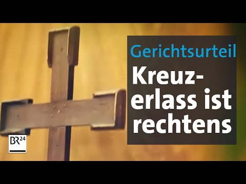 Urteil vor Gericht: S&ouml;ders Kreuzerlass ist rechtens | BR24