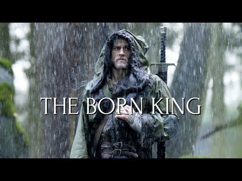 King Arthur - The Born King