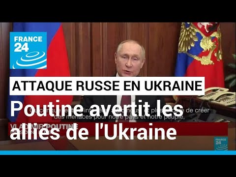 Attaque en Ukraine : Vladimir Poutine menace ceux qui tenteraient de s'opposer &agrave; l'intervention