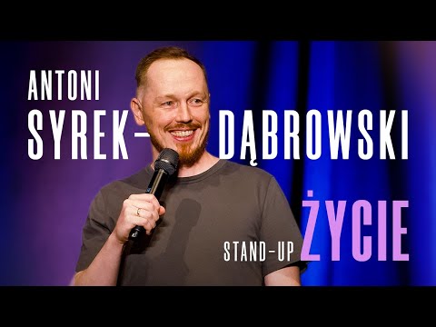 Antoni Syrek-Dąbrowski - Życie | Stand-up Polska | 2023