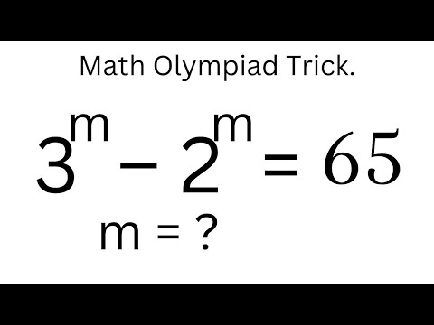 Math Olympiad 3^m&ndash;2^m=65 | Math Olympiad Problems | Algebra