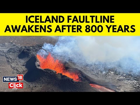 Iceland Volcano Eruptions | Icelandic Faultline Has Awakened After 800 Years | N18V | News18