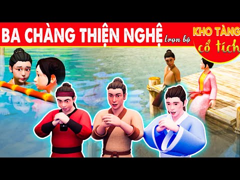 BA CH&amp;Agrave;NG THIỆN NGHỆ Trọn Bộ | Kho T&amp;agrave;ng Phim Cổ T&amp;iacute;ch 3D | Cổ T&amp;iacute;ch Việt Nam Mới Nhất | THVL Hoạt H&amp;igrave;nh