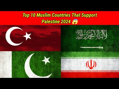 Top 10 Muslim Countries That Support Palestine || top 10 Muslim Countries in the world 🌎