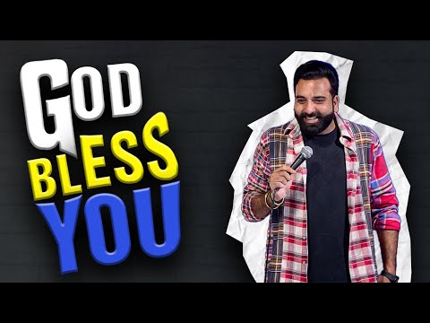 God Bless You | Stand Up Comedy | Ft  