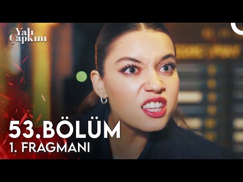 Yalı &Ccedil;apkını 53. B&ouml;l&uuml;m 1. Fragmanı | Bu Saf K&ouml;t&uuml;l&uuml;k!