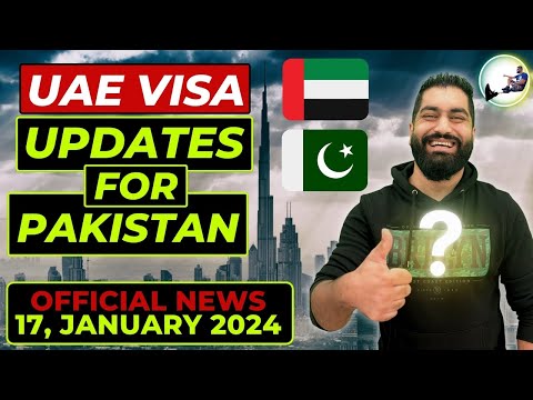 Official News: 🇦🇪 UAE Dubai Visa Latest Update For Pakistan 2024 🇵🇰 - UAE Work Visa For Pakistani