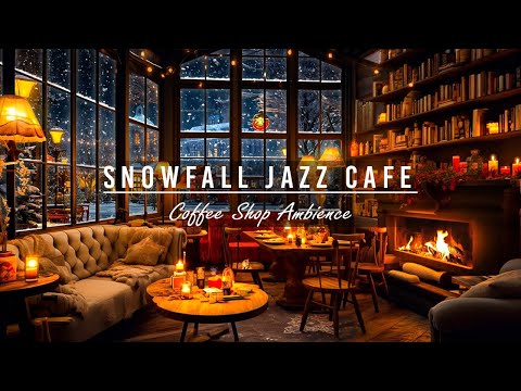 Snowfall Jazz Cafe | Slow Jazz Music in Winter Coffee Shop Ambience for Working, Studying &amp; Relaxing