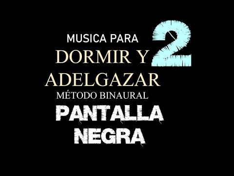 M&uacute;sica Para DORMIR  😴 y ADELGAZAR En Pantalla Negra 😴💤🛌 M&eacute;todo BINAURAL M&uacute;sica sin Copyright 2022