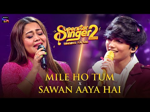 Mile Ho Tum X Sawan Aaya Hai | Neha Kakkar &amp; Faiz | Live Performance | Indian Idol Special