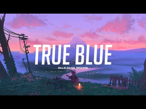 True Blue - Billie Eilish, Rhianne (TikTok sped up cover)